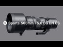 Sigma 500mm f/5.6 DG DN OS Sports Lens for Sony E-Mount